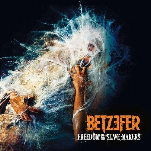 Betzefer - Freedom to the Slave Makers +2 BONUSTRACKS