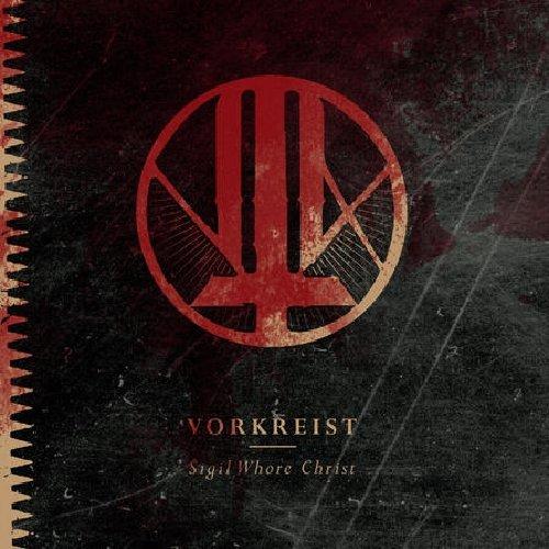 Vorkreist - Sigil Whore Christ AGONIA RECORDS