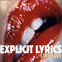 Explicit Lyrics - Lipshave
