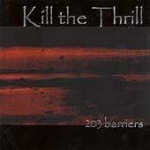 Kill The Thrill - 203 Barriers