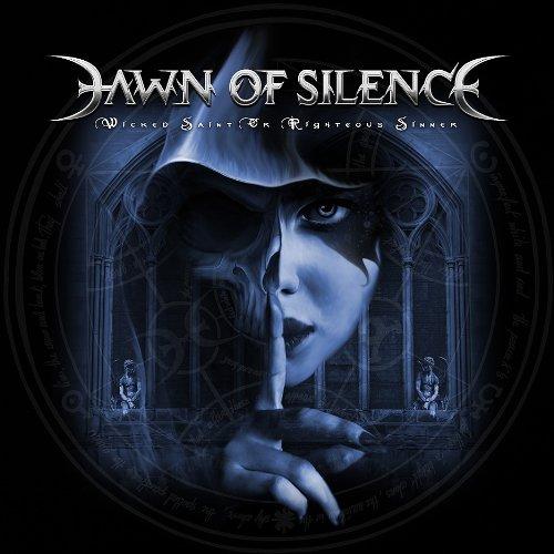 Dawn of Silence - Wicked Saint Or Righteous