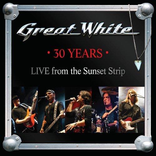 Great White - 30 Years-ive from the Sunset Strip