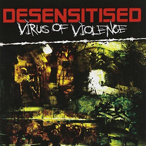 Desensitised - Virus of Violence