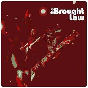 Brought Low, the - same EX MURPHY'S LAW TEE PEE