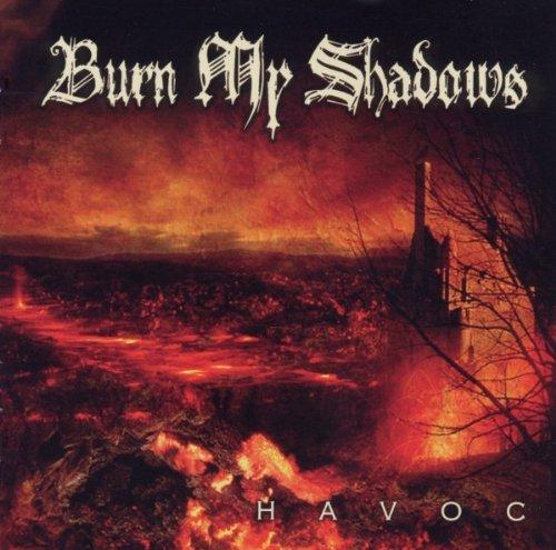 Burn My Shadows - Havoc