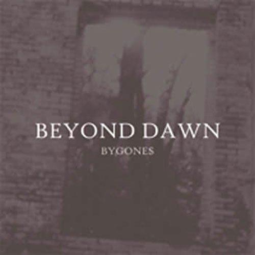Beyond Dawn - Bygones