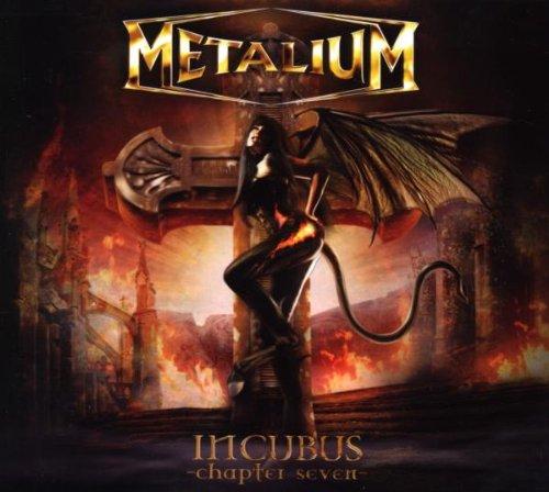 Metalium - Incubus Chapter Seven Limited Ed