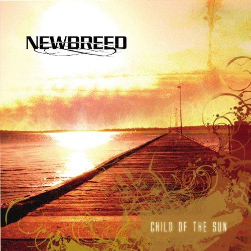 Newbreed - Child of the Sun