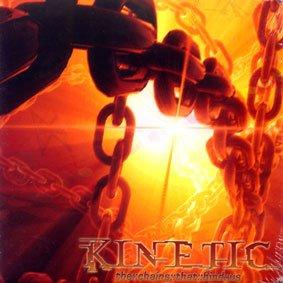 Kinetic - The Chains That Bind Us