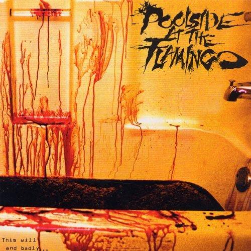 Poolside at the Flamingo - This Will End Badly