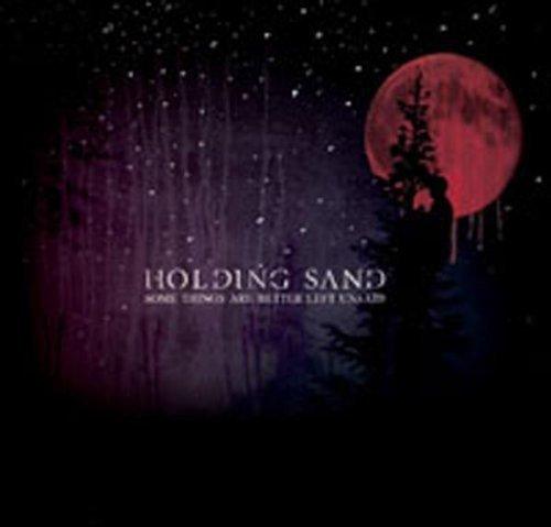 Holding Sand - Some Things Are Better Left Unsaid