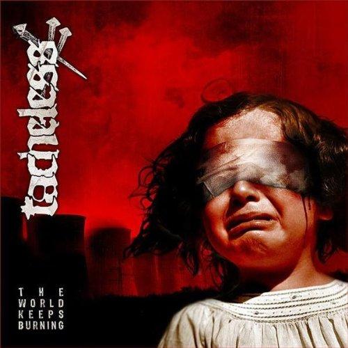 Tacheless - The World Keeps Burning