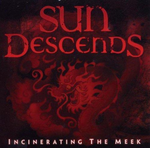 Sun Descends - Incinerating the Meek +BONUSVIDEO