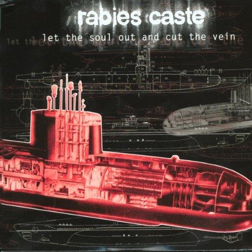 Rabies Castle - Let the Soul out & cut the Vein