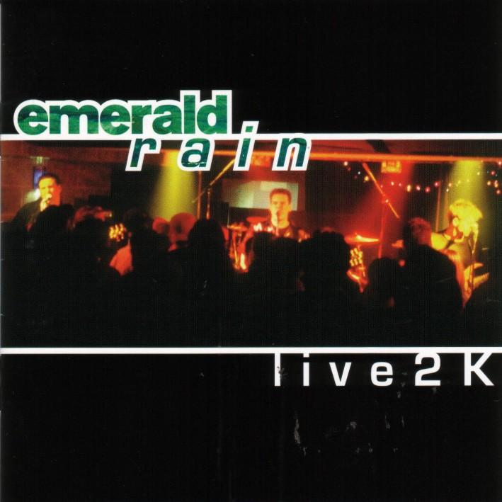 Emerald Rain - Live 2 K