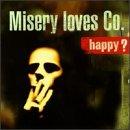 Misery Loves Co. - Happy?