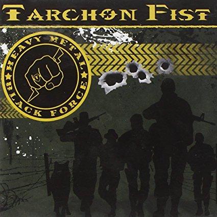 Tarchon Fist - Heavy Metal Black Force