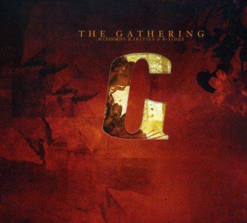 Gathering, the - Accessoires, Rarities & B-Sides