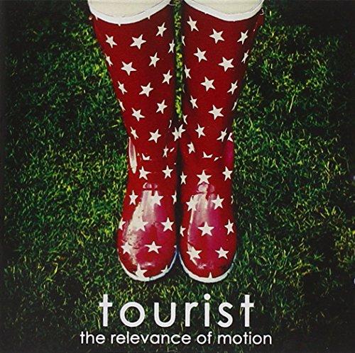 Tourist ( CAN ) - The Relevance Of Motion