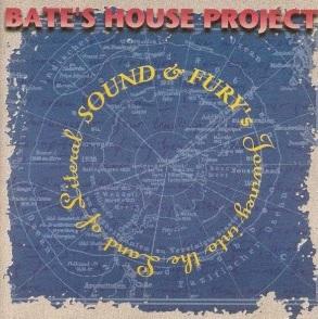 Bate's House Project - Sound & Fury