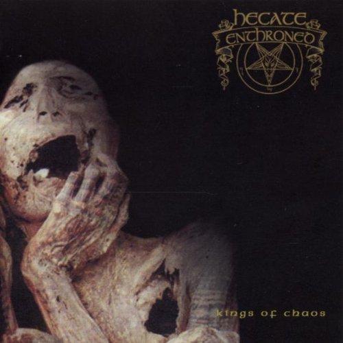 Hecate Enthroned - Kings of Chaos