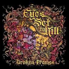 Eyes Set to Kill - Broken Frames