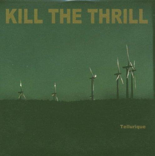 Kill the Thrill - Tellurique