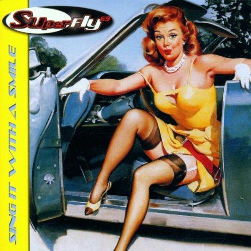 Superfly 69 - Sing it with a Smile