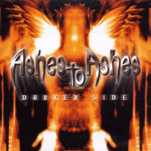 Ashes To Ashes - Darker Side ESCAPE RECORDS