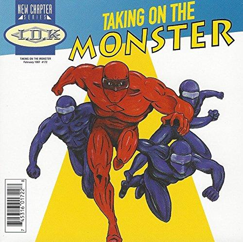 IDK - Taking on the Monster