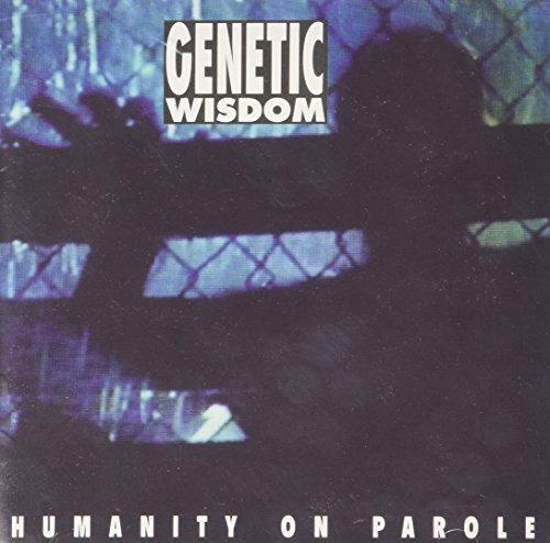 Genetic Wisdom - Humanity on Parole