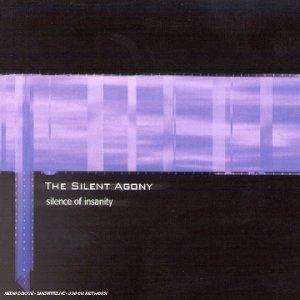 Silent Agony, the - Silence of Insanity