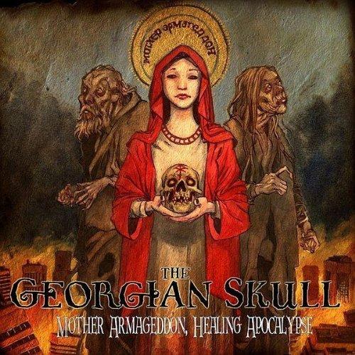 Georgian Skull - Mother Armageddon, Healing Apocalypse