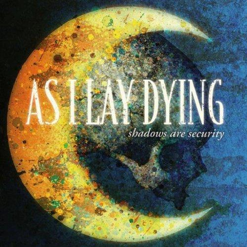 As I Lay Dying - Shadows Are Security Ltd