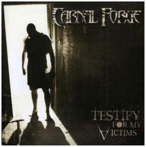 Carnal Forge - Testify for my Victims