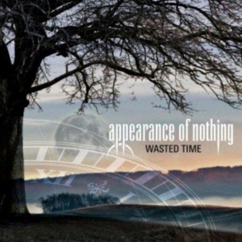 Appearance of Nothing - Wasted Time