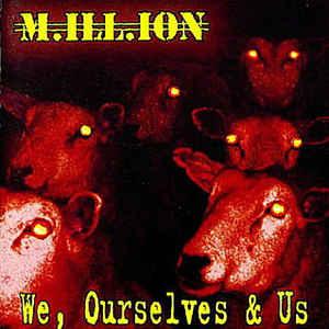Million / M.ill.ion - We, Ourselves & Us (11 tracks)