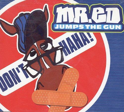Mr. Ed Jumps the Gun - Don't haha!