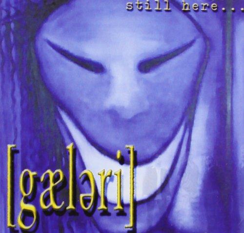 Galeri - Still Here...