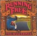 Wolverines, the - Running Free