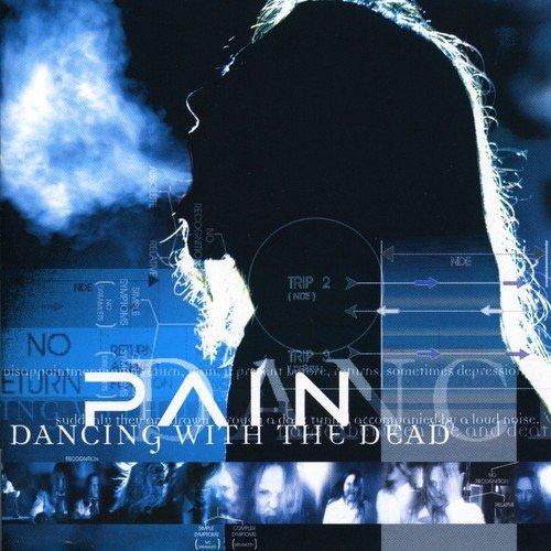 Pain - Dancing with the Dead