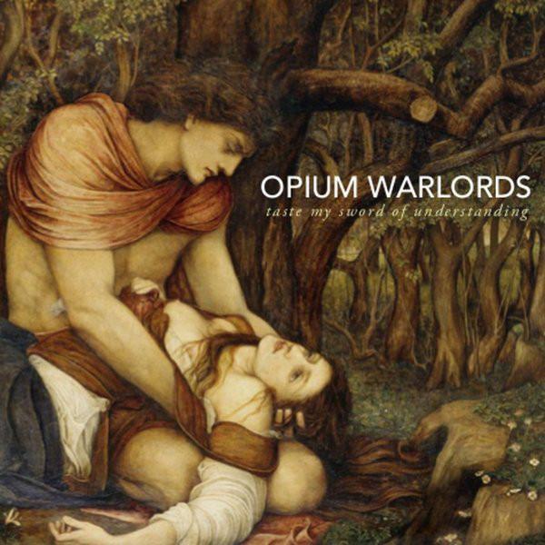 Opium Warlords - Taste My Sword of Understanding Gatefold