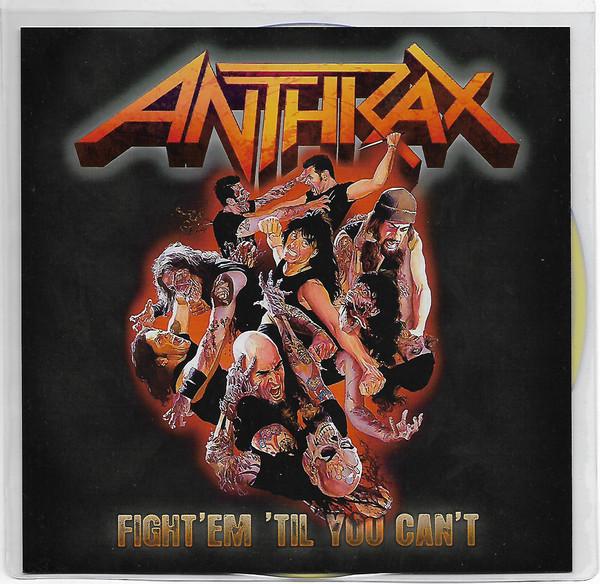 Anthrax - Fight 'Em 'Til You Can't Yellow Translucent Vinyl 7"