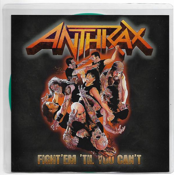 Anthrax - Fight 'Em 'Til You Can't Green Petrol Vinyl 7"