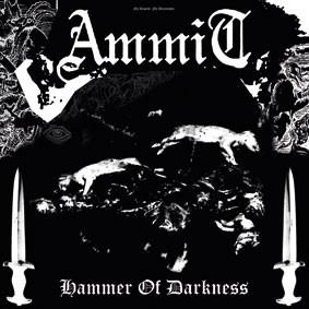 Ammit - Hammer Of Darkness Ltd. To 500 Copies