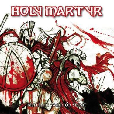 Holy Martyr - Hellenic Warrior Spirit Hand Numbered to 500 Copies
