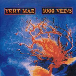 Yeht Mae - 1000 Veines
