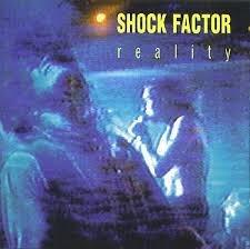 Shock Factor - Reality