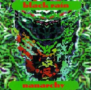 Black Rain - Nanarchy