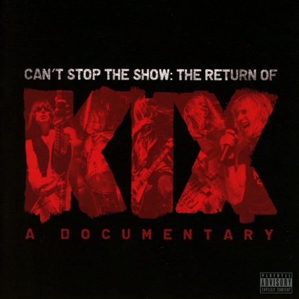 Kix - Can't Stop The Show: The Return Of Kix BONUS LIVE CD + DVD